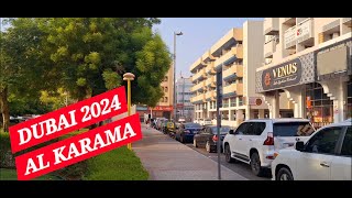 AL KARAMA STREET VIEW 4K 2024 | @JOJILOVENEST-GINSY| #dubai #uae