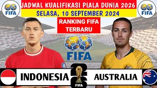 JADWAL KUALIFIKASI PIALA DUNIA ZONA ASIA - TIMNAS INDONESIA VS AUSTRALIA - RANKING FIFA TERBARU