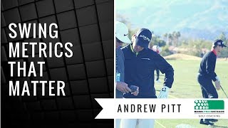 Golf Tip: Swing Metrics That Matter - with Andrew Pitt