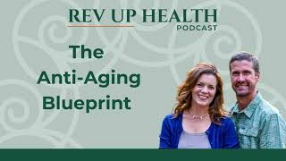 Ep024: The Anti-Aging Blueprint: Nutrition, Exercise, & Mindset for a Longer Life