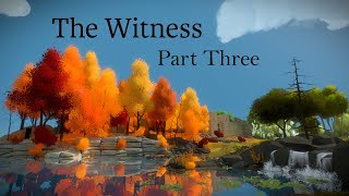 The Witness Part 3