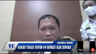 Arahan Juru Bicara Gugus Tugas Penanganan Covid-19 Dinas Kesehatan Jepara || Rapat Virtual