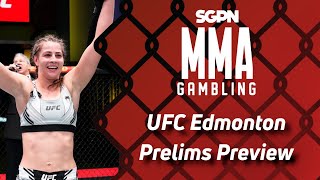 UFC Edmonton Prelim Preview, Predictions, and Picks (Ep687)