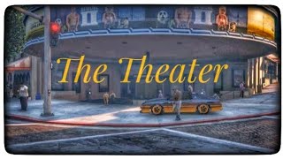 Inside The Theater! |GTA V| (Credit to blurcle)