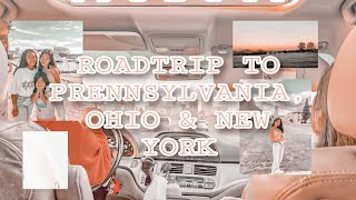 ROADTRIP TO PENNSYLVANIA, OHIO & UPSTATE NEW YORK 🚘🎥✨✨