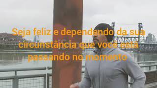 viva o caminho que leva pra sua felicidade( motivacionais)