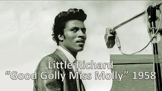 "Good Golly Miss Molly" - Little Richard 1958