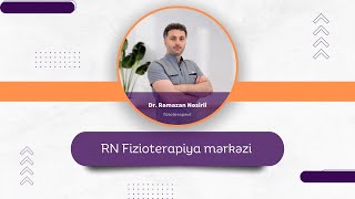 Fizioterapevt Ramazan Nəsirli - RN Fizioterapiya Mərkəzi