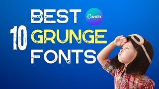 10 Best Grunge Fonts  in CANVA | #canvatutorialforbeginners