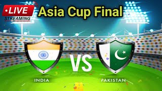 Pak vs India Asia cup final live.