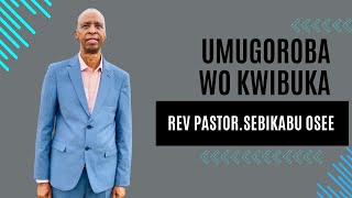 UBUHAMYA NA MATEKA BYARANZE  || Rev. Pastor SEBIKABU OSEE || 05.11.2024