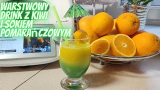 WARSTWOWY DRINK Z KIWI I SOKIEM POMARAŃCZOWYM - pyszny, orzeźwiający i kolorowy