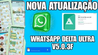 🔺️ SAIU NOVA ATUALIZAÇÃO DO WHATSAPP DELTA ULTRA V5.0.3F COM NOVAS FUNÇÕES JUNHO 2023🥳🥳