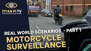 Motorcycle Surveillance Real World Scenarios - Part 1