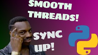 Python Multithreading: Thread Synchronization