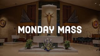 Monday Mass. 11/18/24