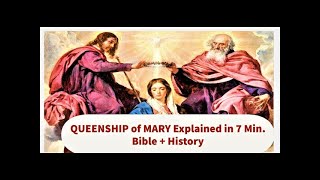 QUEENSHIP of MARY Explained from the Bible and History in 7 Min 🙏 Feast Day Aug  22🔔HD