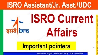 ISRO current affairs 2023 | ISRO Assistant UDC JPA | Important Pointers