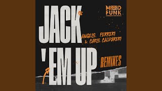 Jack 'Em Up (NYXO Remix - Edit)