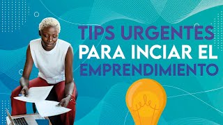 ¡CÓMO EMPEZAR A EMPRENDER CON ÉXITO!