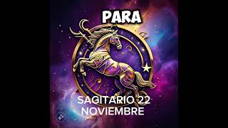 🍄 SAGITARIO 22 DE NOVIEMBRE #horoscopo #leydesignos #signoszodicales #energia