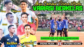 VARIASI BERKELAS BOMBER PRIMA MUDA BERSIH MENGHANTAM🔥PRIMA MUDA 🆚 PUTERA AGUNG❗DANDIM CUP XII 2024