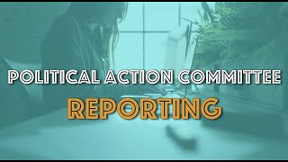 Political Action Committees: Reporting Requirements