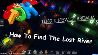 Roblox Jtoh | How To Find The Lost River  (RING 5 NEW SUBREALM)