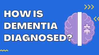 How Is Dementia Diagnosed?