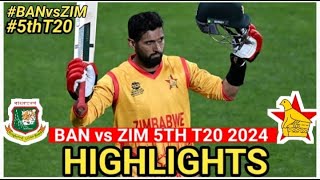 Bangladesh Vs Zimbabwe 5th T20 Match Highlights 2024 || Ban vs Zim 5th T20