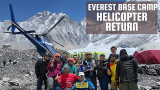 EVEREST BASE CAMP HELICOPTER RETURN - A JOURNEY ABOVE THE CLOUDS