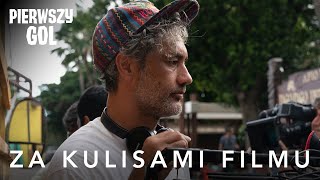 Pierwszy gol - za kulisami filmu | Taika Waititi