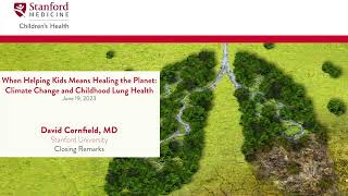 Climate Change and Childhood Lung Health Symposium: Closing Remarks