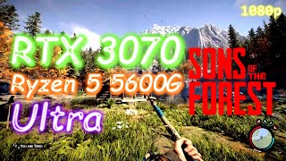 Sons Of The Forest - RTX 3070 + Ryzen 5 5600G - Ultra (MAX) - 1080p