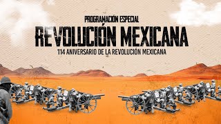 114 Aniversario de la Revolución Mexicana