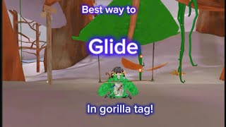 Best way to glide in gorilla tag!