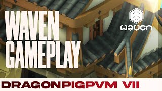 Waven Alpha |⚔️🐽0.8 Chapter VII Pvm