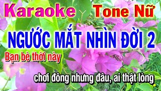 karaoke ngước mắt nhìn đời 2 | nhạc sống tông nữ | phương hiếu organ