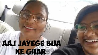 Hum Sab Ja Rahe Hain | Vlog | Vlogs | Family Vlog | Relatives House | Bua Ka Ghar