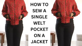 HOW TO MAKE A SINGLE WELT POCKET ON A BOMBER JACKET