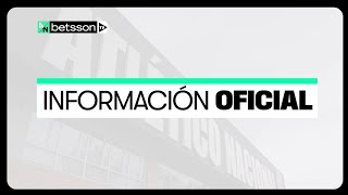 INFORMACIÓN OFICIAL - ATLÉTICO NACIONAL