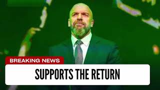 Triple H Supports This WWE Star Returning