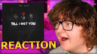 Said The Sky - Till I Met You (feat. good problem) *REACTION*