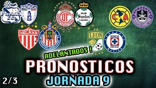 😱💣 PRONOSTICOS JORNADA 9 CLAUSURA 2024 LIGA MX - // PARTIDOS ADELANTADOS  - QUINIELA ❌ ✅