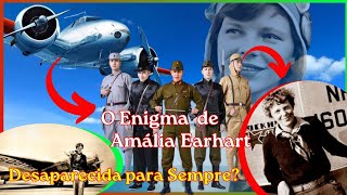 Amelia Earhart/O Enigma Não Desvendado"/#amaliaearhart/#curiosidades/#historia/@PolyCuriosity