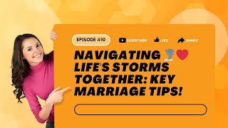 Marriage Tips for Weathering the Storms of Life Together 🌪️❤️