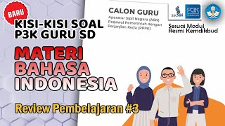 Soal dan Jawaban Review Pembelajaran 3 Bahasa Indonesia SD Seri PPPK Modul Belajar Mandiri