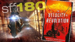 SFF180 🏍 ‘The Velocity of Revolution’ by Marshall Ryan Maresca ★★★½