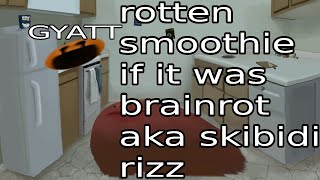 rotten brain, aka rotten smoothie but brainrot