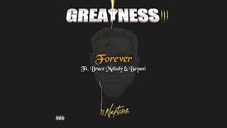 DJ Neptune Ft  Bruce Melodie & Bayani  - Forever